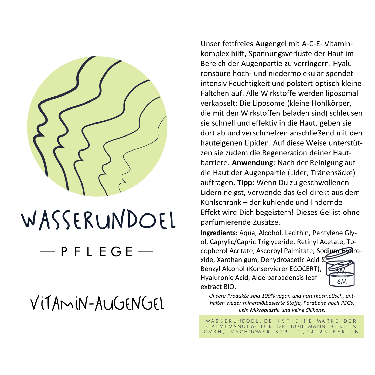 Produktinformationen, Anwendungshinweise und Inhaltsstoffe des feuchtigkeitsspendenden Augengels mit Vitamin A-C-E und Hyaluron von wasserundoel 